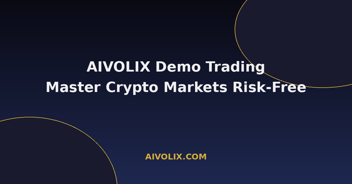 AIVOLIX Demo Trading: Master Crypto Markets Risk-Free